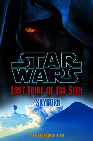 [Star Wars 101] • [Lost Tribe of the Sith 02] • Skyborn